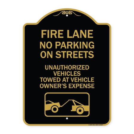 Signmission Fire Lanes No Parking on Streets Unauthorized Vehicles Towed at Owner Expense, A-DES-BG-1824-23987 A-DES-BG-1824-23987